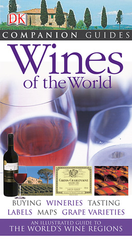 Eyewitness Companions: Wines of the World: Your Essential Handbook