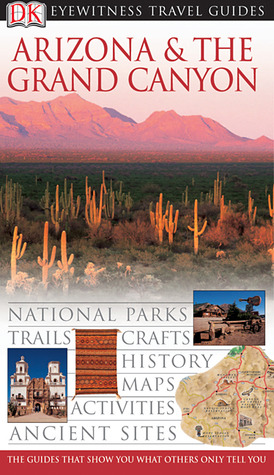 Arizona and the Grand Canyon (Eyewitness Travel Guides)