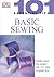 101 Essential Tips: Basic Sewing