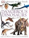 Ultimate Sticker Book: Dangerous Dinosaurs: More Than 60 Reusable Full-Color Stickers Ultimate Sticker Book: Dangerous Dinosaurs: More Than 60 Reusable Full-Color Stickers