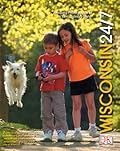 Wisconsin 24/7: Amazing Photographs of an Extraordinary State