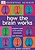 How the Brain Works (Essential Science Series)
