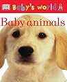 Baby Animals (Baby's World Board Books)
