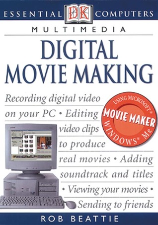 Essential Computers: Digital Movie Making (Essential Computers Series)