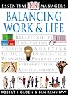 Balancing Work and Life (DK Essential Managers)