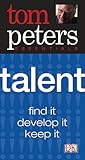 Talent (Tom Peters Essentials)