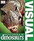 Visual Encyclopedia of Dinosaurs by Dougal Dixon Visual Encyclopedia of Dinosaurs by Dougal Dixon