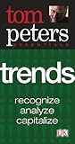 Trends (Tom Peters Essentials)