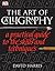 The Art of Calligraphy by David Harris The Art of Calligraphy by David Harris