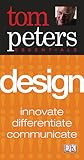 Design (Tom Peters Essentials)