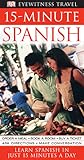 Dk Eyewitness Travel Guides 15 minute Spanish (Eyewitness Travel Language 15 Minute Guides) (Spanish and English Edition)