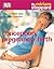 Conception, Pregnancy & Birth: THE CHILDBIRTH BIBLE FOR TODAY'S PARENTS
