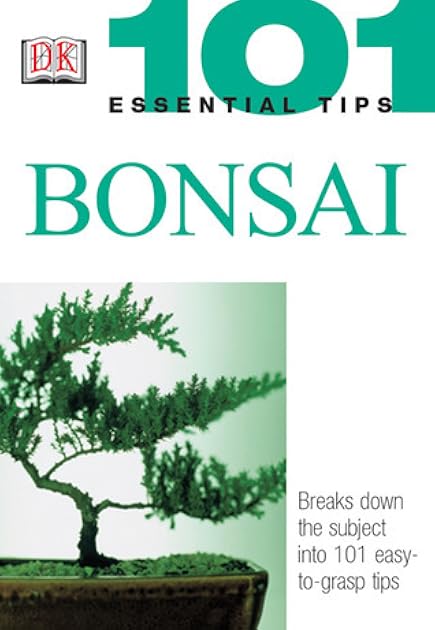 Bonsai (101 Essential Tips)