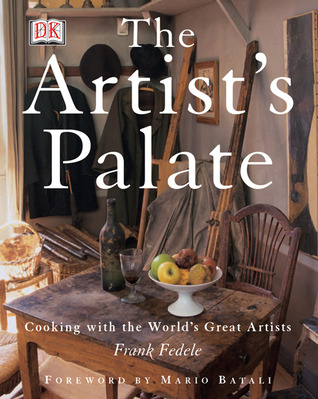 The Artist's Palate: Cooking with the World's Great Artists (Hardcover)