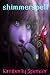 Shimmerspell (The Shimmer T...
