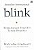 Blink: Kemampuan Berpikir Tanpa Berpikir