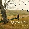 Crow Call by Lois Lowry