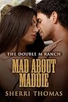 Mad About Maddie by Sherri  Thomas