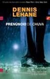 Prenúncio de Chuva by Dennis Lehane