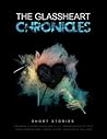 The Glassheart Chronicles by Courtney Cole