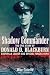 Shadow Commander: The Epic Story of Donald D. Blackburn: Guerrilla Leader and Special Forces Hero