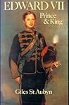 Edward VII, Prince and King by Giles St. Aubyn