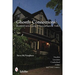 Ghostly Connections: Pennsylvania's Lower Susquehanna Valley (Paperback)