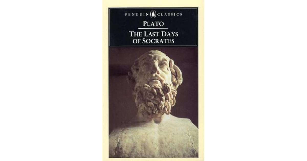 The Last Days of Socrates: Euthyphro / The Apology / Crito / Phaedo by