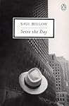 Seize the Day by Saul Bellow Seize the Day by Saul Bellow