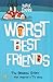 Worst Best Friends