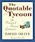 The Quotable Tycoon: A Treasury of Business Quotations