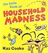 The Little Book of Household Madness