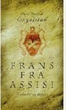 Frans fra Assisi: Trubadur og helgen (Norwegian Edition)