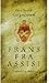 Frans fra Assisi: Trubadur og helgen (Norwegian Edition)