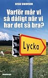 Varför mår vi så ...