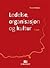 Ledelse, Organisasjon og Kultur