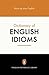 The Penguin Dictionary of English Idioms by Daphne M. Gulland