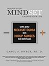 Change Your Mindset Change Your Life by Carol S. Dweck