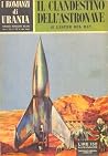 Il clandestino dell'astronave by Lester del Rey Il clandestino dell'astronave by Lester del Rey