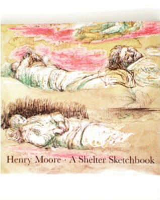 Henry Moore: A Shelter Sketchbook (Hardcover)