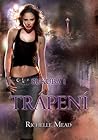 Trápení by Richelle Mead