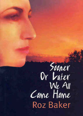 Sooner or Later We All Come Home