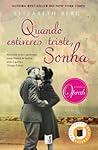 Quando Estiveres Triste, Sonha by Elizabeth Berg