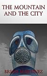 The Mountain and The City, Part I by Brian Martinez