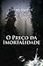 O Preço da Imortalidade