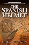 The Spanish Helmet by Greg Scowen