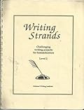 Writing Strands: Challenging writing projects for homeschoolers, Level 2