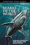 Sharks of the World (Princeton Field Guides)