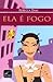 Ela é Fogo