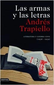 Las armas y las letras: Literatura y guerra civil, 1936-1939 (Hardcover)